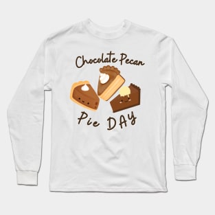 National Chocolate Pecan Pie day Lover Shirt for boys , girls and children to celebrate Pie day Long Sleeve T-Shirt